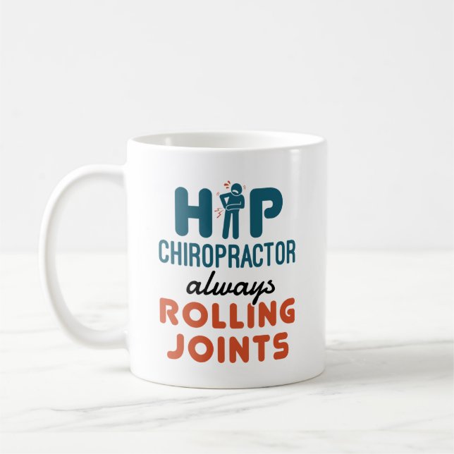 Caneca De Café Hip Chiropractor sempre Rolando juntas (Esquerda)
