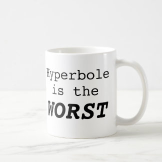 Caneca De Café Hipérbole é o pior