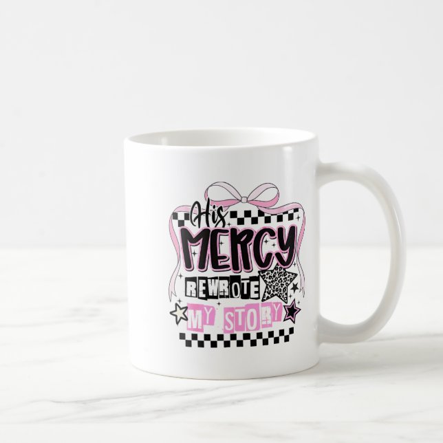 Caneca De Café His Mercy Rewrote My Story Christian  (Direita)