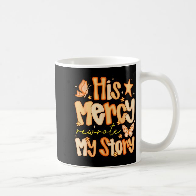 Caneca De Café His Mercy Rewrote My Story Fall Autumn Christian F (Direita)