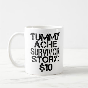 Caneca De Café História de Sobrevivente de Dor de Barriga $10 Dor