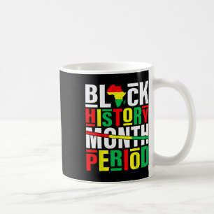 Caneca De Café História Negra Mês do Período Negro Africano-Ameri