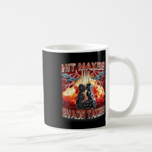 Caneca De Café Hit Maxes Evade Impostos Engraçado Gym Bodybuildin
