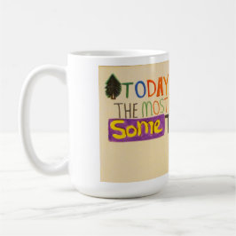 Caneca De Café Hoje é a época mais incrível do ano