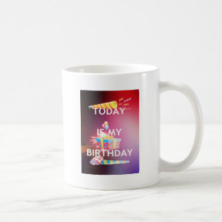 Caneca De Café Hoje é o meu Impressão de Arte de Aniversário