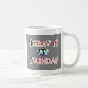 Caneca De Café Hoje é o meu Impressão de Arte Rosa de Aniversário