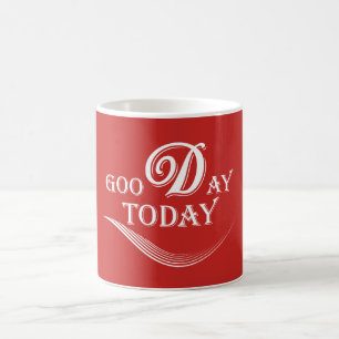 Caneca De Café Hoje é um bom dia