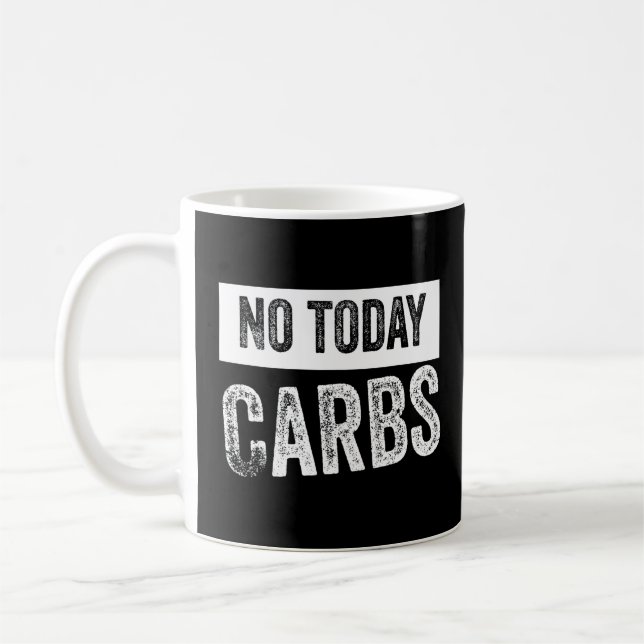 Caneca De Café Hoje não é estilo de vida Carbs Keto (Esquerda)