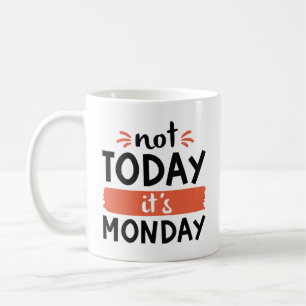 Caneca De Café Hoje não é segunda-feira
