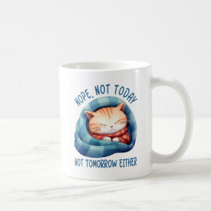Caneca De Café Hoje Não, Não Amanhã - Apresentado Humor Gato