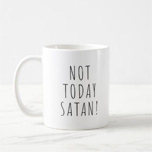 Caneca De Café Hoje não, Satã! Café Engraçado Chá Mug