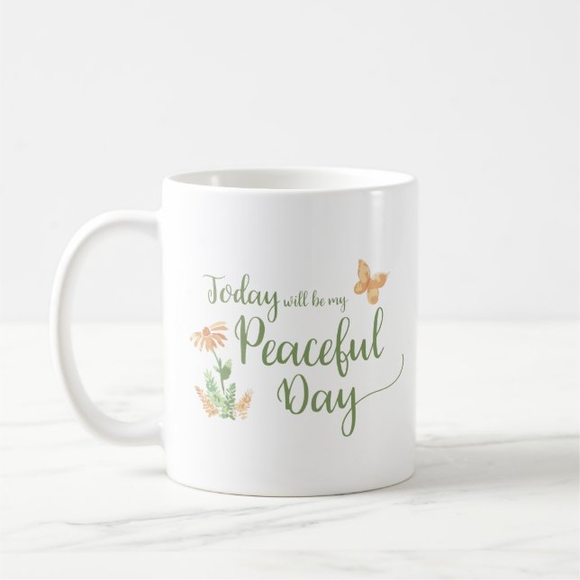 Caneca De Café Hoje será o meu Dia Tranquilo (Esquerda)