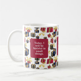 Caneca De Café Hoje serei fiel em pequenas coisas.