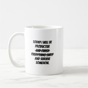 Caneca De Café Hoje serei produtivo