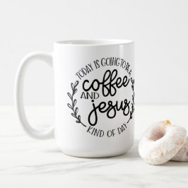 Caneca De Café Hoje vai ser café e Jesus