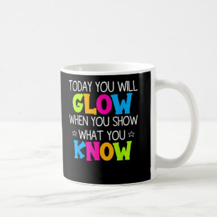 Caneca De Café Hoje Você Vai Brilhar Mostrando O Que Você Conhece