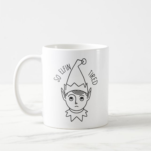 Caneca De Café Holiday Humor - Então Elfin Cansou (Esquerda)