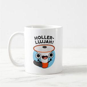 Caneca De Café Holler-Llujah Cute Loud Hailer Pun