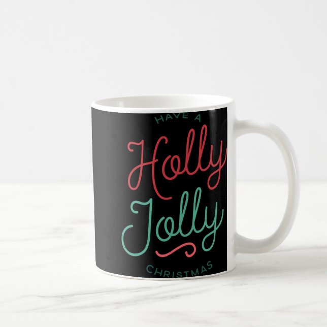 Caneca De Café Holly Jolly Christmas Toddler T Shirt  (Direita)
