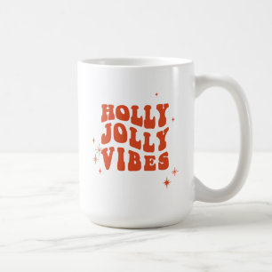 Caneca De Café Holly Jolly Vibes - Uma Mensagem De Feriado Feliz