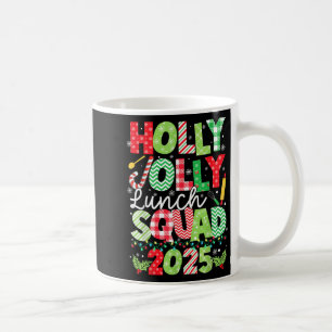 Caneca De Café Holly Xmas Jolly Lunch Squad Engraçado Almoço Lady