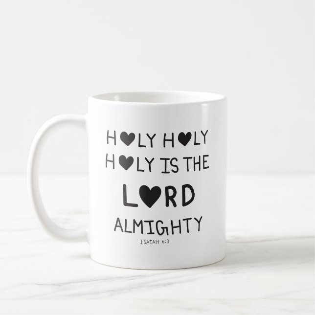 Caneca De Café Holy Holy Holy is the lord almighty  (Esquerda)