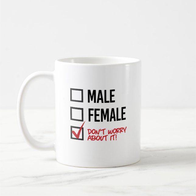 Caneca De Café Homem ou Mulher? Não se preocupe com isso (Esquerda)
