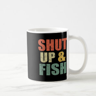 Caneca De Café Homens Engraçados Calem a Boca e Pescam B Pai Pesc