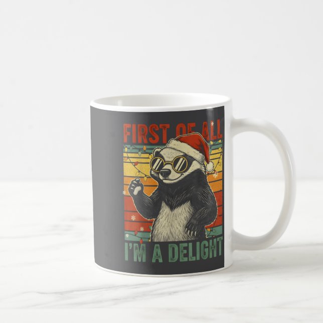 Caneca De Café Honey Badger Christmas First Of All Im A Delight F (Direita)