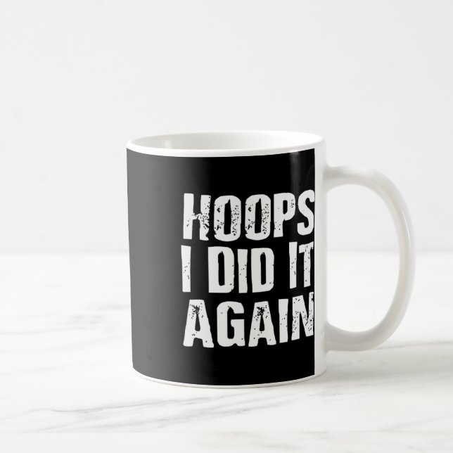 Caneca De Café Hoops Eu Fiz De Novo, Bysketbyll Divertido (Direita)