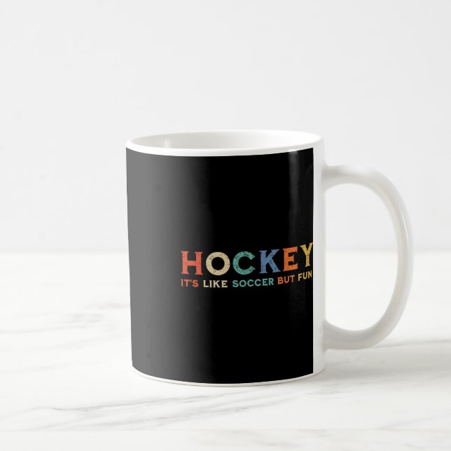 Caneca De Café Hóquei É Como Futebol Mas Divertido (1)  (Direita)