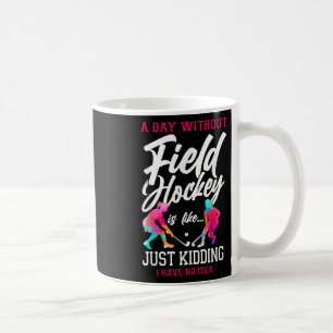 Caneca De Café Hóquei em Campo Um Dia Sem Hóquei em Campo É Como.