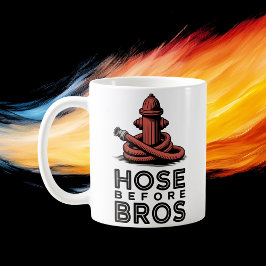 Caneca De Café Hose Before Bros | Firehouse Humor Design