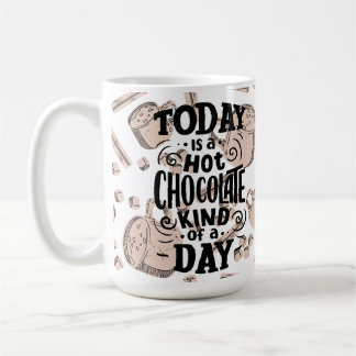 Caneca De Café Hot Chocolate Kind of Day