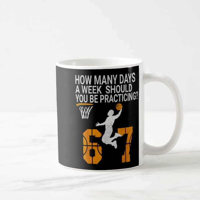 Caneca De Café How Many Days Funny 67 Meme Basketball Practicing  (Direita)
