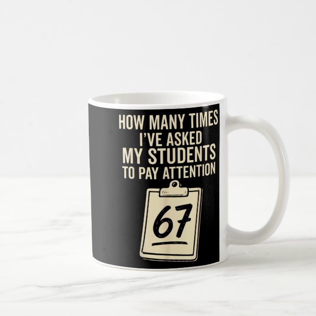 Caneca De Café How Many Times I've Asked My Students To Pay Atten (Direita)