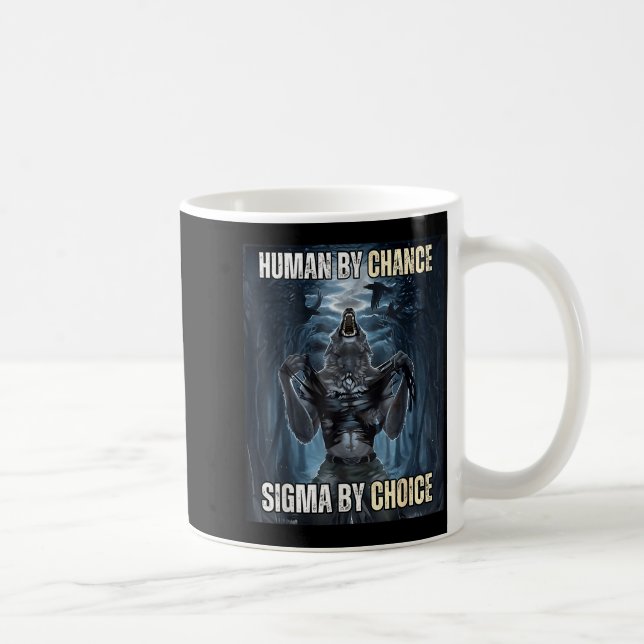 Caneca De Café Human By Chance Sigma By Choice Cool Funny Wolf Me (Direita)