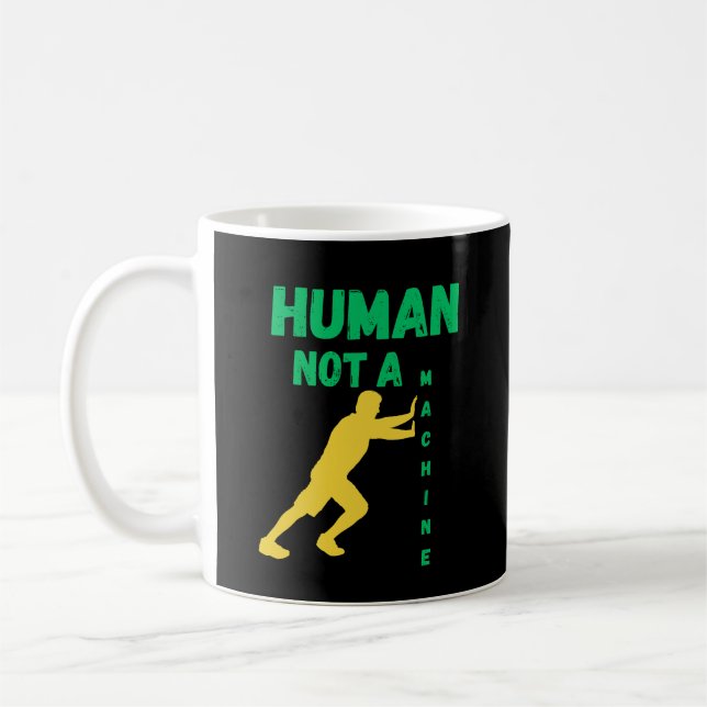 Caneca De Café Human Not a Machine for Modern Thinkers  (Esquerda)