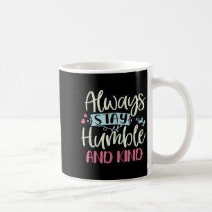 Caneca De Café Humildade e gentileza Positivas Permaneçam Sempre