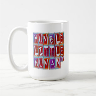 Caneca De Café Humilde Pequeno Humano (TM)