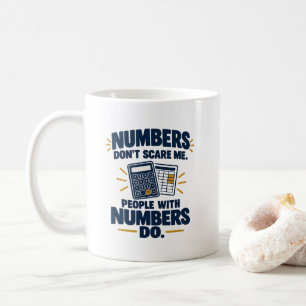 Caneca De Café Humor de Contador Números Não Me Assustam Pessoas