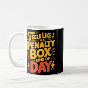 Caneca De Café Humor de hóquei_ Dia de caixa de penalidade Citaçã