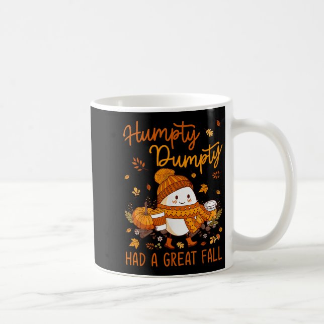 Caneca De Café Humpty Dumpty Had A Great Fall Thanksgiving Autumn (Direita)