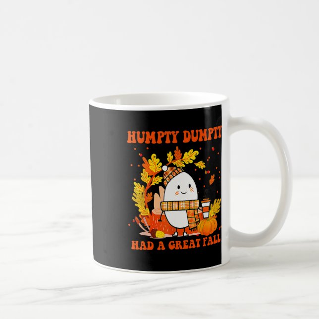 Caneca De Café Humpty Dumpty Teve Uma Queda De Excelente Feliz Qu (Direita)