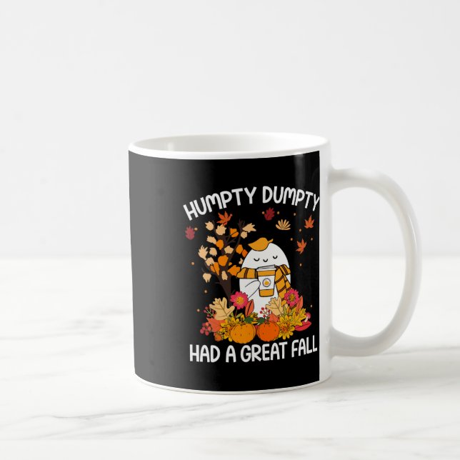 Caneca De Café Humpty Engraçado, Teve Uma Queda De Excelente Feli (Direita)