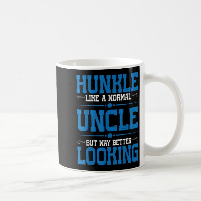 Caneca De Café Hunkle, Como Um Tio Normal, Mas Muito Melhor (Direita)