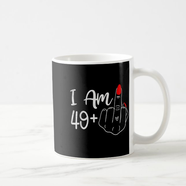 Caneca De Café I Am 49 Plus 1 Middle Finger Funny 50th Birthday W (Direita)
