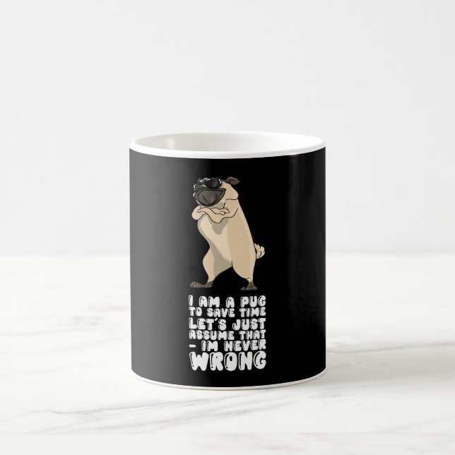 Caneca De Café I Am A Pug Im Never Wrong (Centro)