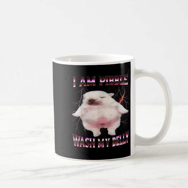 Caneca De Café I Am Bble Wash My Belly Funny Dog Meme  (Direita)