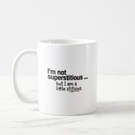 Caneca De Café I Am Not Superstitious